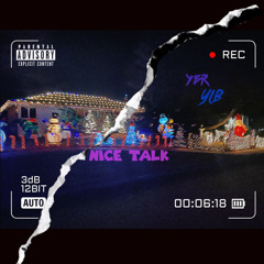 Nice Talk (feat. YBR Faded)