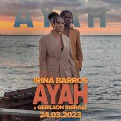 Irina barros - Ayah (feat. Gerilson Insrael)