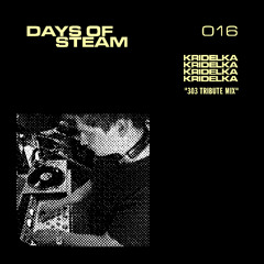 Days Of Steam 016: Kridelka