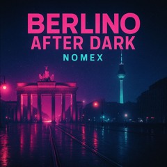 Berlin After Dark (Original Mix)