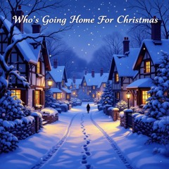 Who's Going Home for Christmas? ♨️ 🍪