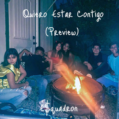 Quiero estar Contigo - Esquadron (preview)