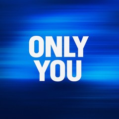 Only You