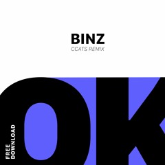 Ok - Binz (Ccats Remix) [FREE DOWNLOAD]
