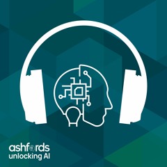 Ashfords Unlocking AI podcast - Episode 1: A legal revolution - will AI be the death of lawyers?