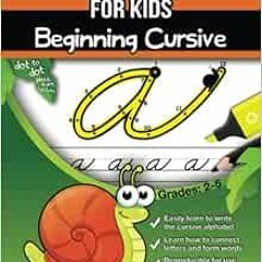 [Read] EPUB KINDLE PDF EBOOK Cursive Handwriting Workbook for Kids: Beginning Cursive by Exl Cursive