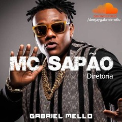 Mc Sapão -Diretoria (Gabriel Mello Remix)