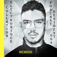 Hemissi / Collation Electronique Podcast Résident 004 (Continuous Mix)