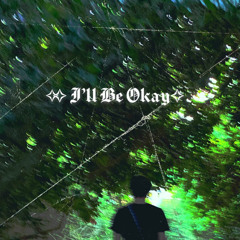 I’ll be okay (Prod.Flower)