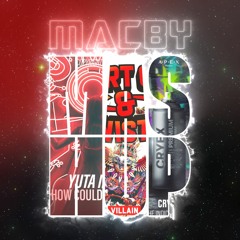 Yuta Imai, Cryex & Villain - How Could You Twist the Madness (Macby Mashup)