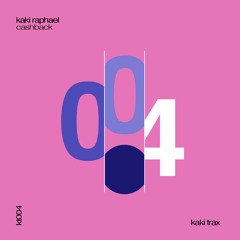 Kaki Raphael - Cashback - Kaki Trax