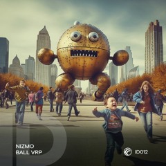 Nizmo, Ball VRP - ID