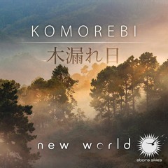 New World - Komorebi (Original Mix) [ Abora Recordings]