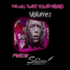 DJ Shivv - This Will Twist Your Head Vol 2