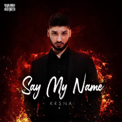 Say My Name krsna (Hindi Version