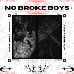 No Broke Boys (AYCH X ANON FLIP)