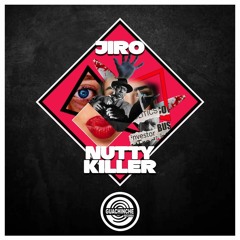 JIRO - NUTTY KILLER (ORIGINAL MIX) GUACHINCHE RECORDS