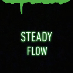 Steady Flow ft. Rixkshawn