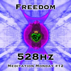 Week #12 Freedom (528Hz)
