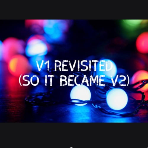 V 1 Revisited (So It Became V2)