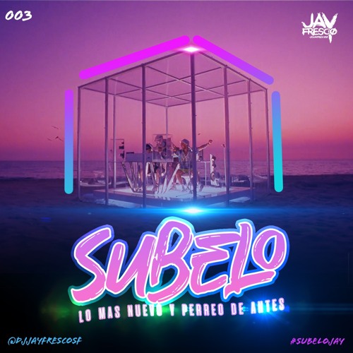 SUBELO - Dj Jay Fresco Mini Mix 003