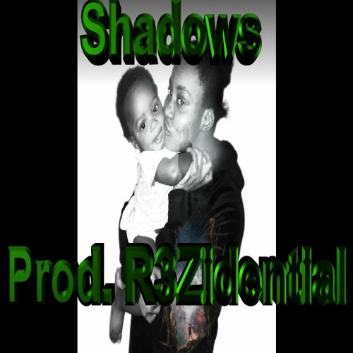 Shadows (Prod. R3Zidential)