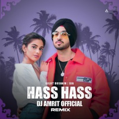 Hass Hass (Dhol Refix) Diljit Dosanjh X Sia X DJ Amrit Official X Lahoria Production X Punjabi Song