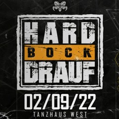 Live @ 6 Years Hard Bock Drauf (02.09.2022) Tanzhaus West