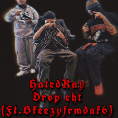 Drop eht (Ft.Bkeezyfrmdak6)
