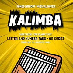 ACCESS EPUB 📋 Kalimba Songbook: Play by Letters and Numbers. Easy to Advanced Songs