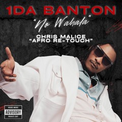 1Da Banton - No Wahala (Chris Malice Afro ReTouch) | FREE DOWNLOAD