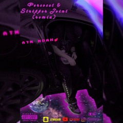 Percocet & Stripper Joint (remix)