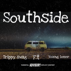 SouthSide (ft.Yoxng loner)