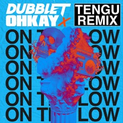 DubbleT x OHKAY - On The Low (Tengu Remix)