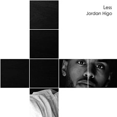Jordan Higo - Less