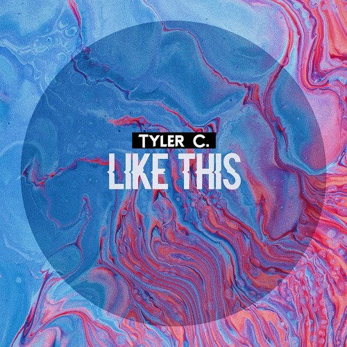 Tyler C. - Like This (Original Mix)