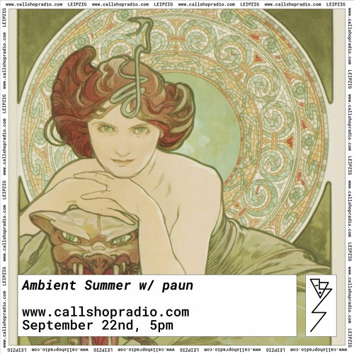 Ambient Summer Vol 2 w/ paun - 22.09.22