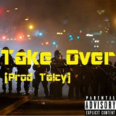 Take Over (Prod TO!CY)