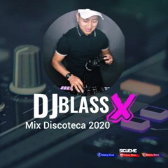 MIX DISCOTECA 2020 -  Pro Dj Blass