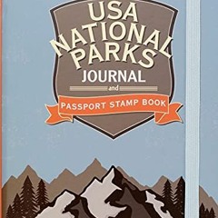 ACCESS [EPUB KINDLE PDF EBOOK] USA National Parks Journal and Passport Stamp Book by