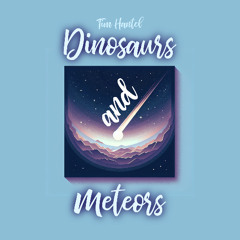 Dinosaurs and Meteors