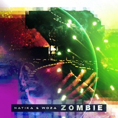 Natika & WoZa - Zombie (Remix) ★Free Download★