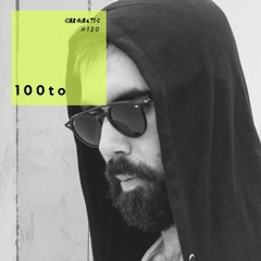 Chromatic Podcast 120 | 100to