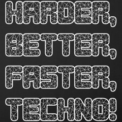 Harder x Better x Faster x Techno! / pod.4