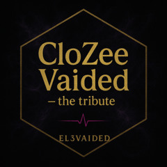 CloZee-Vaided (tribute Song)