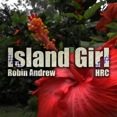 Robin andrew - island girl  ( HRC ) .mp3