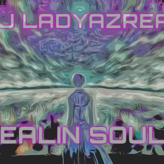 DJ LADYAZREAL HEALIN SOULS