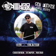 NEUROHEADZ// GET FUNKED GUESTMIX - 026 TRACED