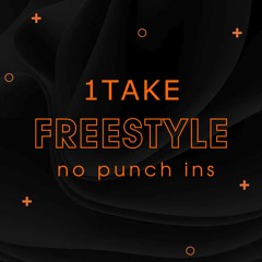 Freestyle - 1 Take - No Punches 9.19.23