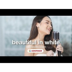 Beautiful In White - Shane Filan (Best Wedding Version) // Kamipoker